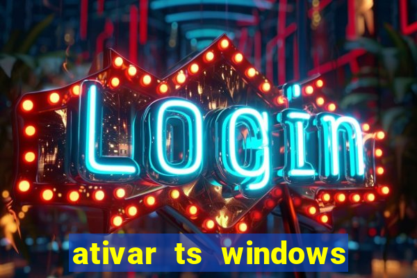 ativar ts windows server 2019 ilimitado